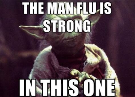 20 Man Flu Memes to Make Your Day So Much Better - SayingImages.com