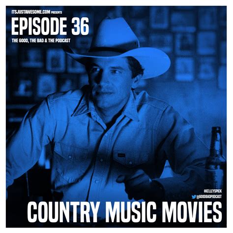 Episode 36: Country Music Movies | It's Just Awesome DOT com