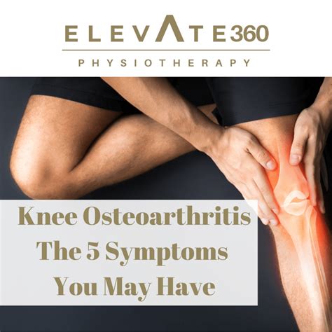 Knee Osteoarthritis-The 5 Symptoms You May Have - Elevate Physiotherapy