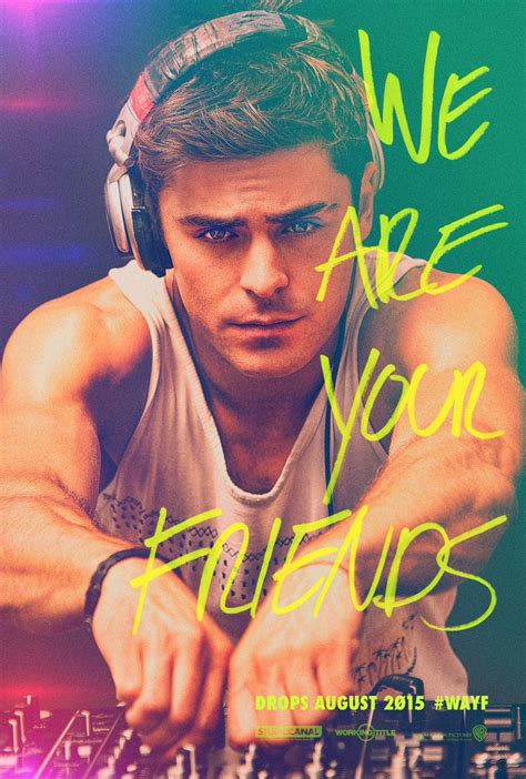 Return to the main poster page for We Are Your Friends | Zac efron, Movie posters, New movie posters
