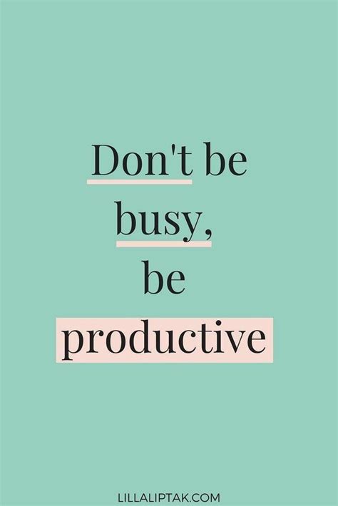 Don't be busy be productive in 2020 | Work quotes inspirational, Motivational quotes for life ...