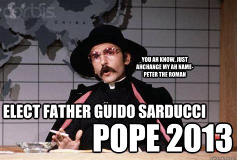 Father Guido Sarducci memes | quickmeme