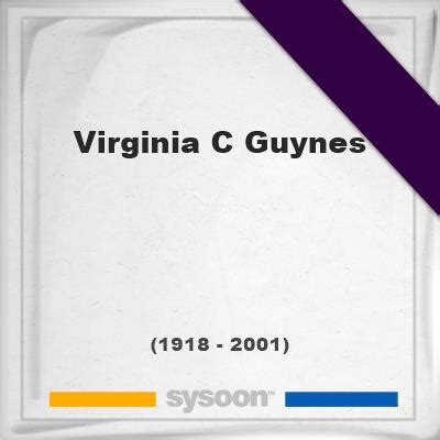 Virginia C Guynes (1918-2001) *82, Grave #56195528 - Sysoon