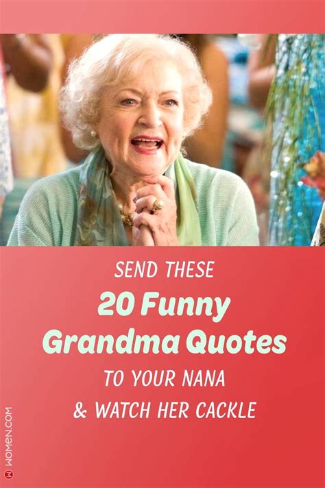 These funny grandma quotes will have your very own grandmother laughing ...