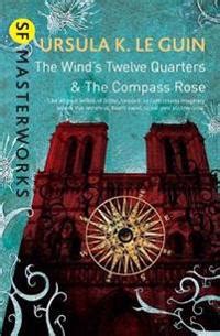 Wind's Twelve Quarters and The Compass Rose - Ursula K. Le Guin - pocket (9781473205765 ...