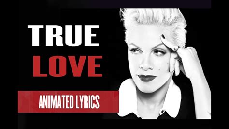 True Love - P!nk Lyrics Video - YouTube