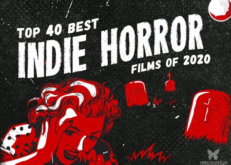 Top 40 Indie Horror Films of 2020 - Morbidly Beautiful