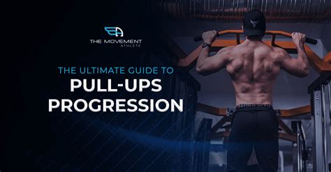 The Ultimate Guide to Pull-ups Progression - The Movement Athlete