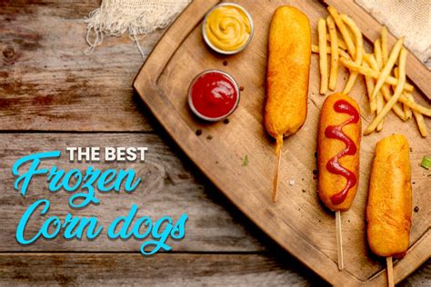 6 Best Frozen Corn Dogs Brands! (Updated 2024)