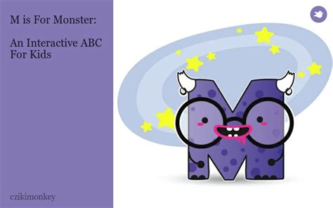 M is For Monster: An Interactive ABC For Kids by czikimonkey - Storybird