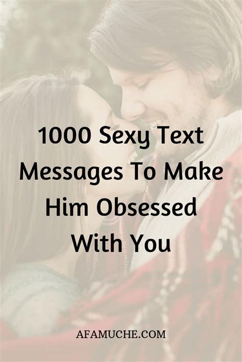 1000 Sexy text messages to make him obsessed with you | Love Quote Picture