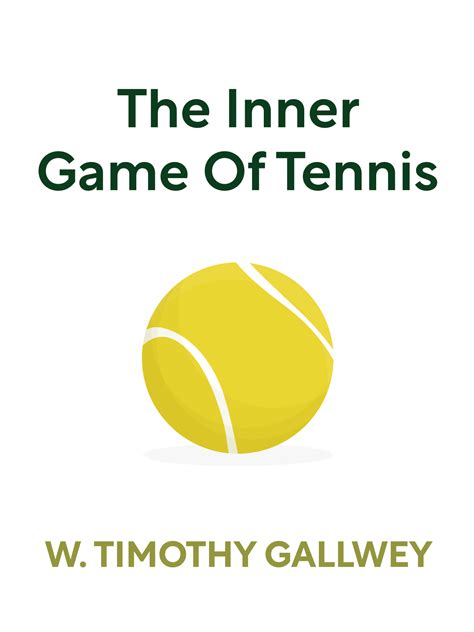 The Inner Game of Tennis Book Summary by W. Timothy Gallwey