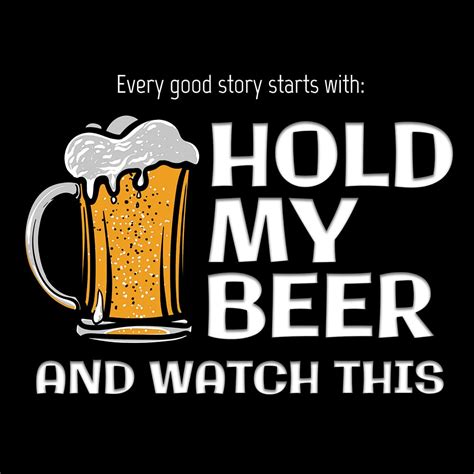 Hold my beer T-shirt - Roliga tryck - Dunken.se