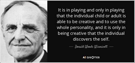 TOP 23 QUOTES BY DONALD WOODS WINNICOTT | A-Z Quotes