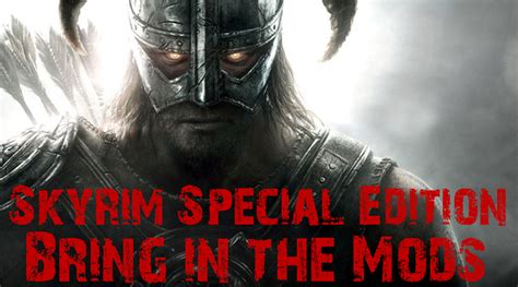 Skyrim Special Edition - Bring on the mods! - EIP Gaming