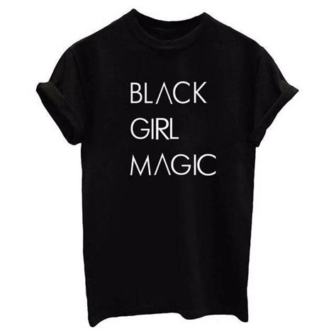 Black Girl Magic T-Shirt | Black girl t shirts, T shirts for women ...