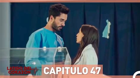 Latido Del Corazon - Capitulo 47 - YouTube