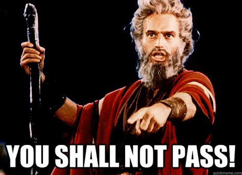 You shall not pass! - The Original Gandalf - quickmeme