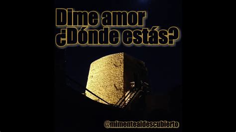 ¿Dónde estás amor? - YouTube