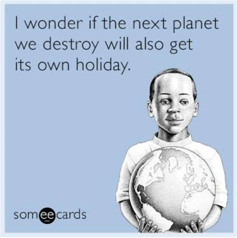 Best Earth Day Memes: Sarcastic & Funny Memes 2024