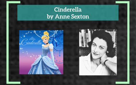 Cinderella By Anne Sexton by Cindi Marin on Prezi