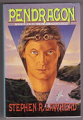 Pendragon (The Pendragon Cycle, Book 4) - Stephen R. Lawhead: 9780688137144 - AbeBooks