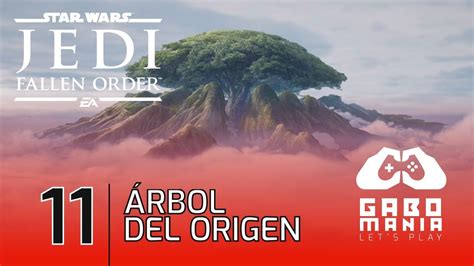Star Wars Jedi: Fallen Order | Gameplay en Español Latino | Capítulo 11: Árbol del origen - YouTube