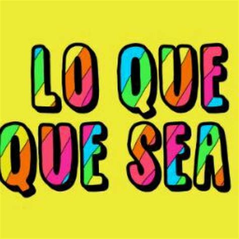 Lo que Sea - YouTube