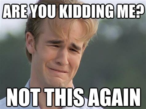 "Stop Making Memes, James Van Der Beek" Memes