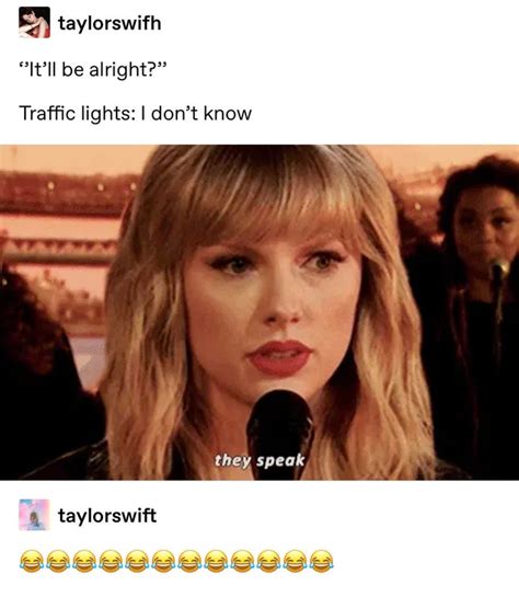 I love how much Taylor is embracing these traffic lights memes | Taylor swift meme, Taylor swift ...