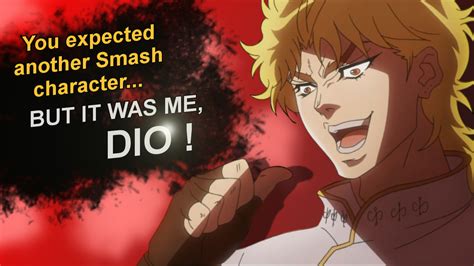 Dio Smash DLC | It Was Me, Dio! | Know Your Meme