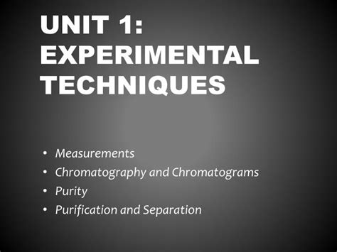 PPT - Unit 1: Experimental techniques PowerPoint Presentation, free download - ID:2750574