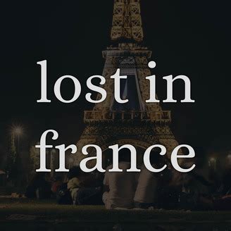 Lost in France - Learn French for Free | Listen via Stitcher for Podcasts