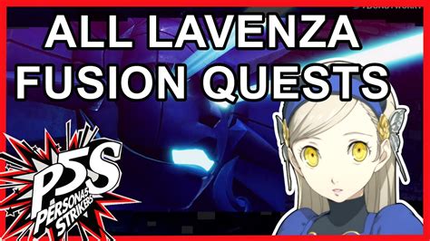 Guide: All Lavenza Fusion Requests - Persona 5 Strikers - YouTube