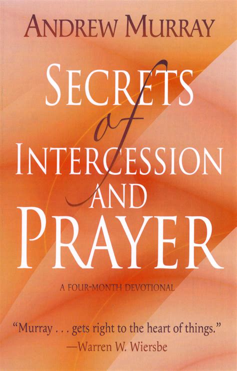 Secrets of Intercession and Prayer: A Four-Month Devotional ...