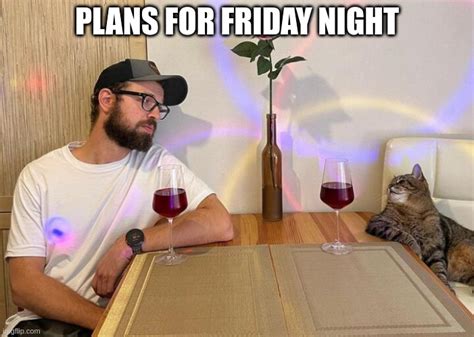 Plans for Friday night - Imgflip