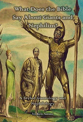 What Does the Bible Say About Giants and Nephilim?: A Styled Giantology and Nephilology (English ...