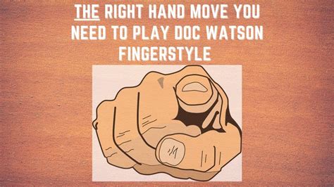 THE right hand picking move you need to play Doc Watson! Fingerstyle Guitar lesson.