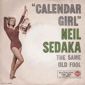 Neil Sedaka – Calendar Girl / The Same Old Fool (1960, Vinyl) - Discogs