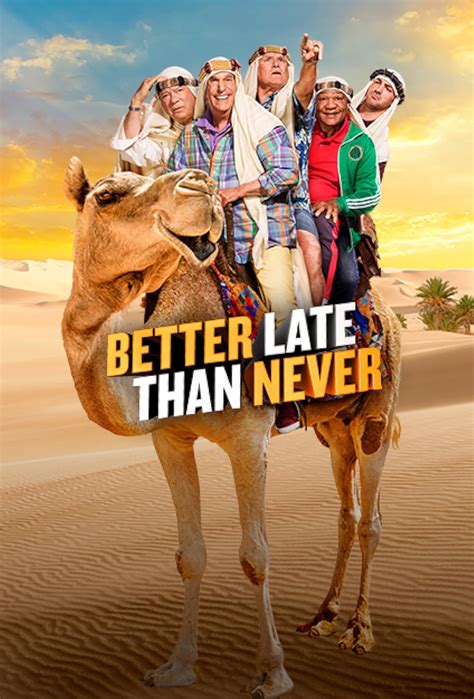 Better Late Than Never (TV Series 2016–2018) - IMDb
