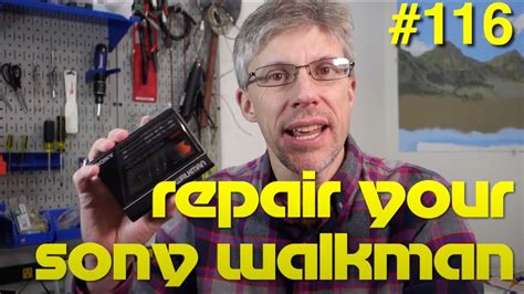#116: Repair Your Sony Walkman - YouTube