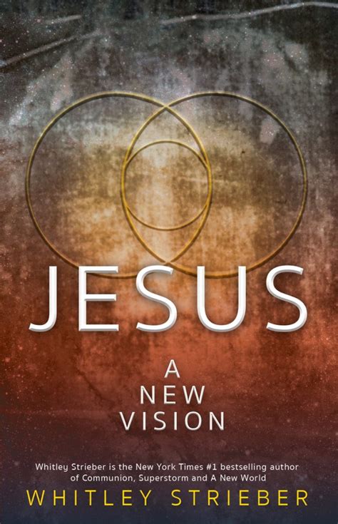 Jesus: A New Vision – WHITLEY STRIEBER'S UNKNOWN COUNTRY