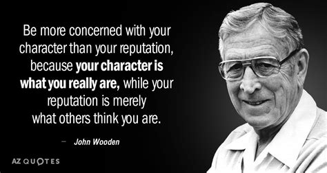 Pin by Robb Hadley on Quoted | John wooden quotes, Reputation quotes ...