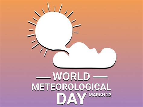 World Meteorological Day 2023 Theme: History, Significance, World ...