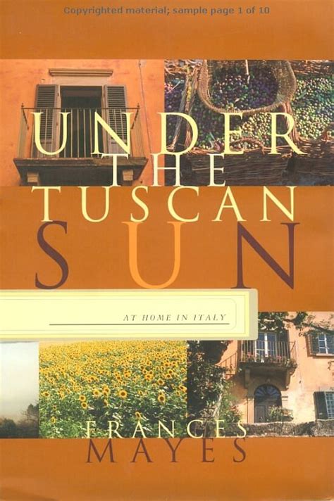 Under the Tuscan Sun - by Frances Mayes