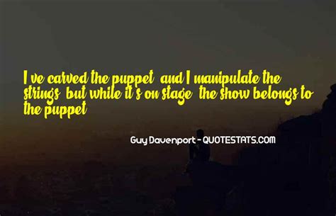 Top 37 Puppet On Strings Quotes: Famous Quotes & Sayings About Puppet On Strings