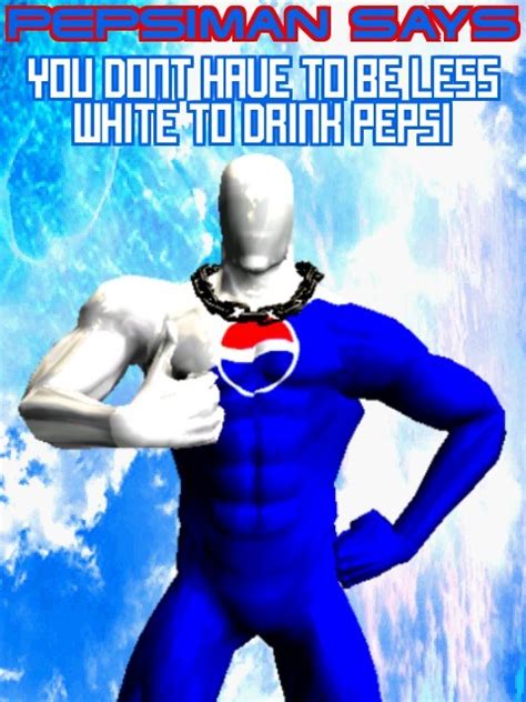 The best Pepsi memes :) Memedroid