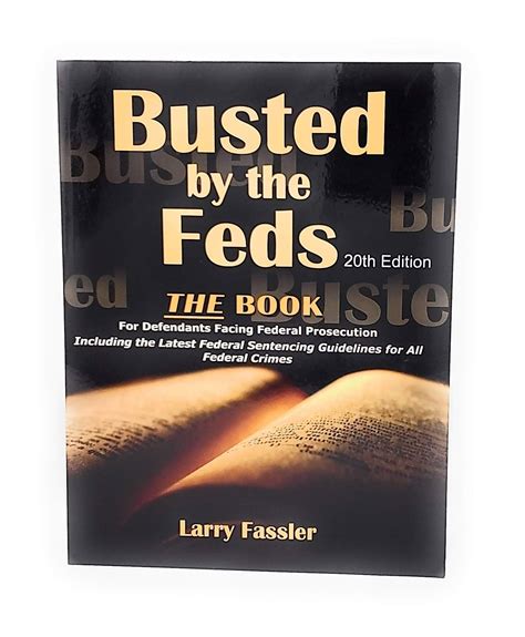 Busted by the Feds 2020 20th Edition The Book For Defendants Facing Federal NEW 9780998030609 on ...