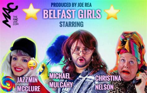 Alan in Belfast: Belfast Girls – transplanting an online character to the stage (The MAC until ...