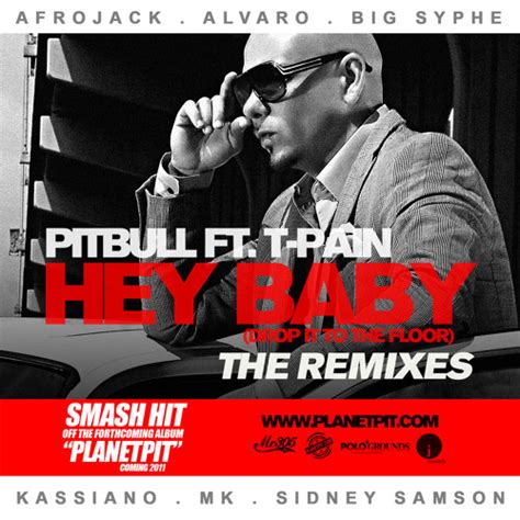 Stream Pitbull Ft. T-Pain - Hey Baby (ALVARO REMIX) *official remix* by djalvaro | Listen online ...